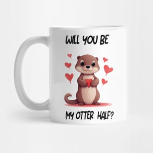 Wil You Be My Otter Half? Mug